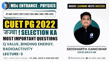 Most Important Question Q value, Binding Energy Radioactivity | L3 | IFAS