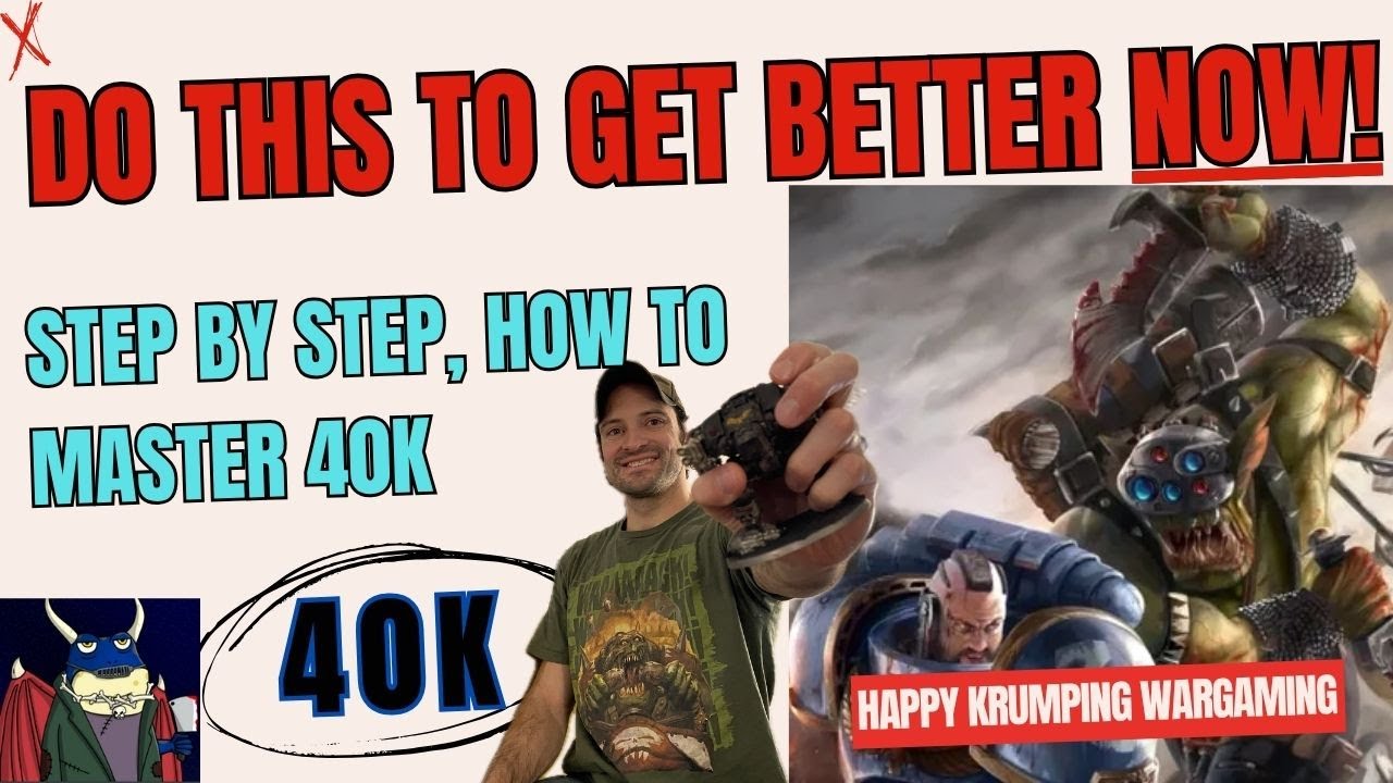"How I Mastered Warhammer 40k – And How You Can Too" (stop struggling, start improving)