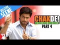 Deleted Scenes | Part 4 | Chak De India | Shah Rukh Khan | Shimit Amin