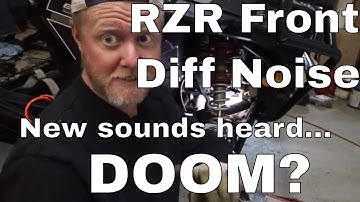 RZR 1000 Front Diff noise issues and troubleshooting.