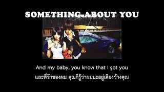 Eyedress — Something About You (FEAT.DENT MAY)​ [THAISUB ซับไทย แปลไทย]​