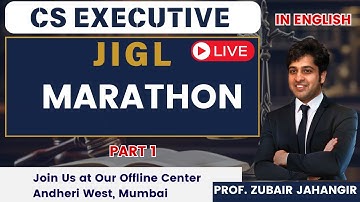 JIGL Marathon Part 1 | CS Executive🎓| In English | Prof. Zubair Jahangir | Best CS Classes