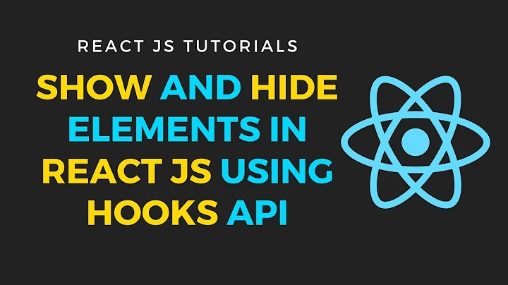 React Js - Show and hide elements based on component state using hooks API (useState)