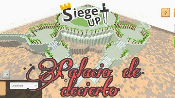Siege up map editor| a glimpse to Palacio de decierto