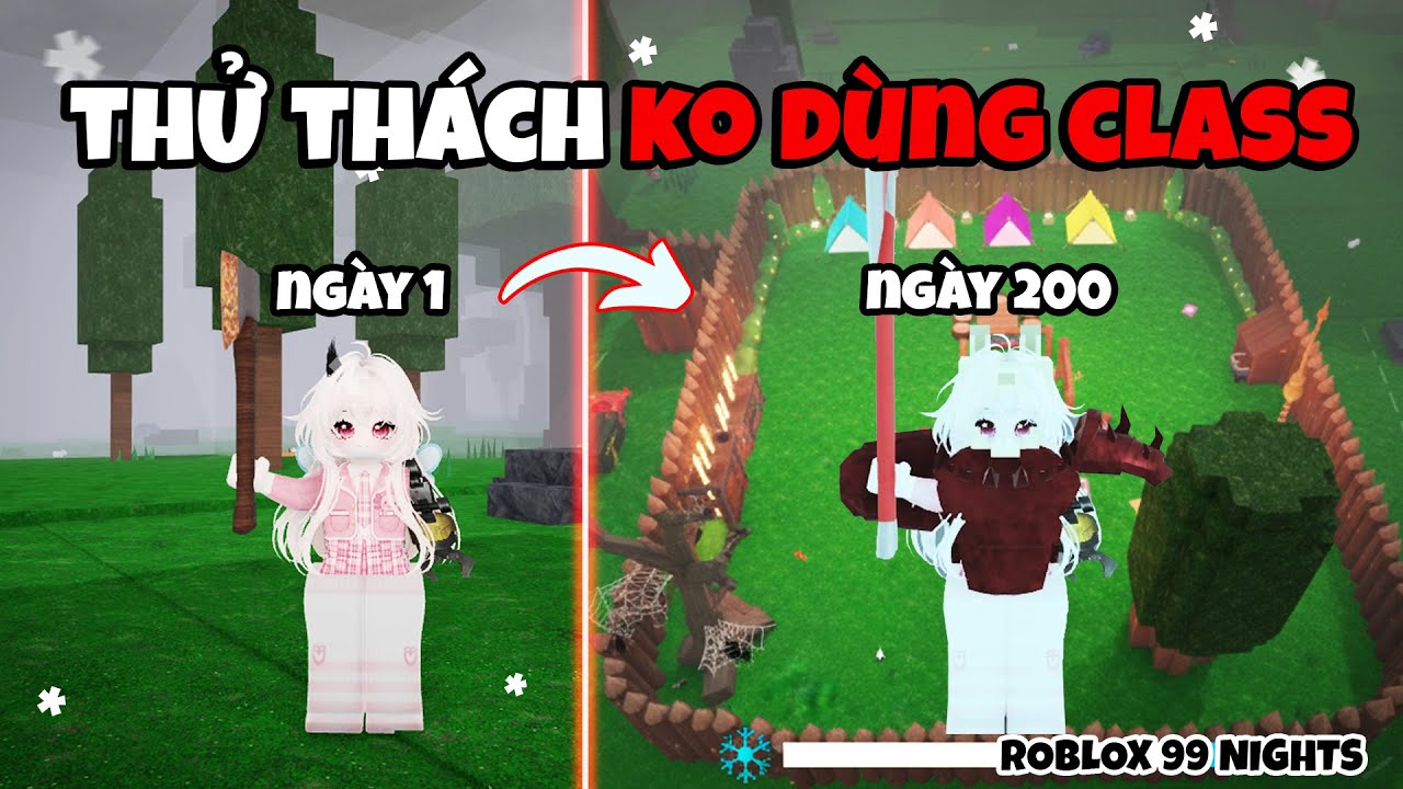 Thử Thách KHÔNG DÙNG CLASS  trong 99 Nights in the forest | Roblox