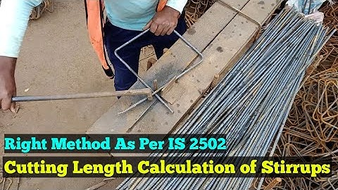 Stirrups Cutting Length Calculation Formula & Method as per IS 2502