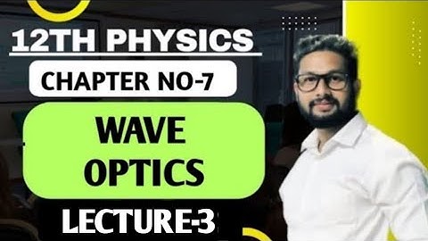 12th Physics | Chapter 7 | Wave Optics | Lecture 3| Maharashtra Board | JR Tutorials |