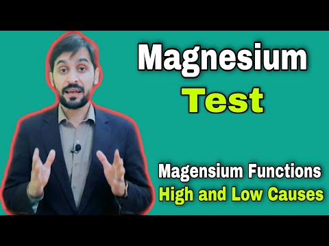 Magnesium Test | Magnesium Functions | Causes of High and Low in Blood