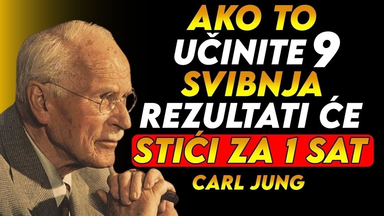 PAŽNJA, OVO ĆE DJELOVATI ZA VAS ZA JEDAN SAT | CARL JUNG