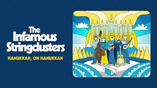 The Infamous Stringdusters - Hanukkah, Oh Hanukkah  (Official Audio)