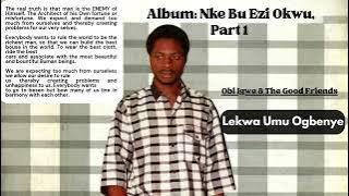 Lekwa Umu Ogbenye – Bro. Obigwe & The Good Friends | Igbo Gospel Songs