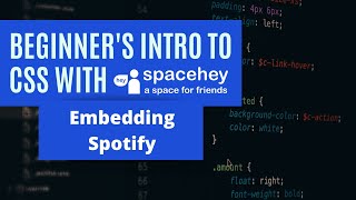Beginner's intro to CSS with Spacehey  - Embedding Spotify