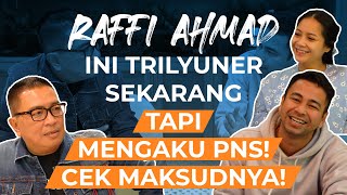 Raffi Ahmad Ini Trilyuner Sekarang, Tapi Mengaku PNS! Cek Maksudnya! | Helmy Yahya Bicara