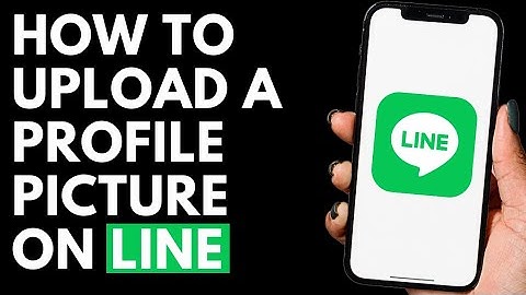 How To Upload A Profile Picture on Line App
