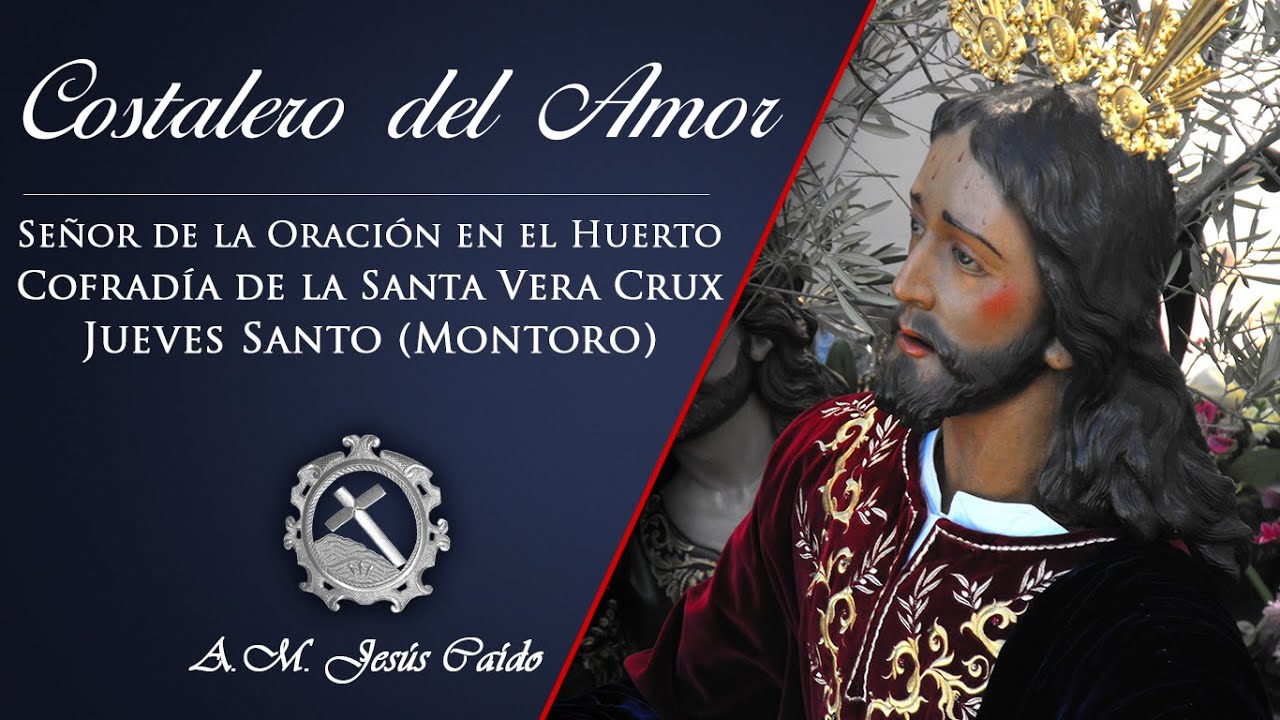 Costalero del Amor - Señor del Huerto (Jueves Santo Montoro)