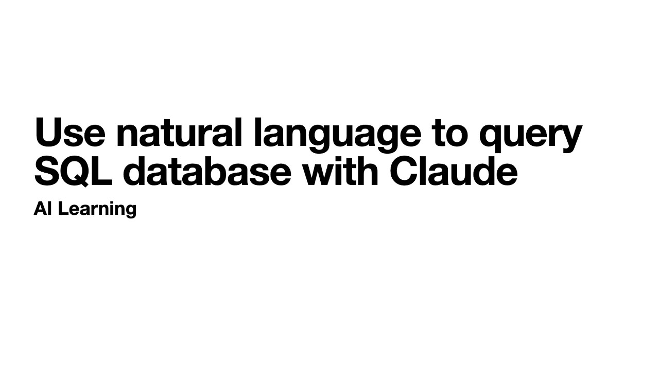 Query Database Using Natural Language Llm Use natural language to query SQL database with Claude - YouTube
