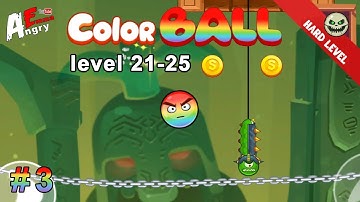 🟡Color Ball Adventure - Gameplay #3 Level 21-25 (Android)