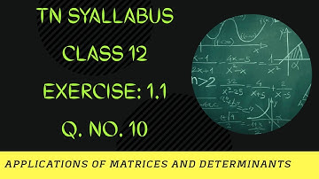 TN Class 12 Maths Applications of Matrices & Determinants Exercise: 1.1 Q.no 10 #Class12 #saromaths