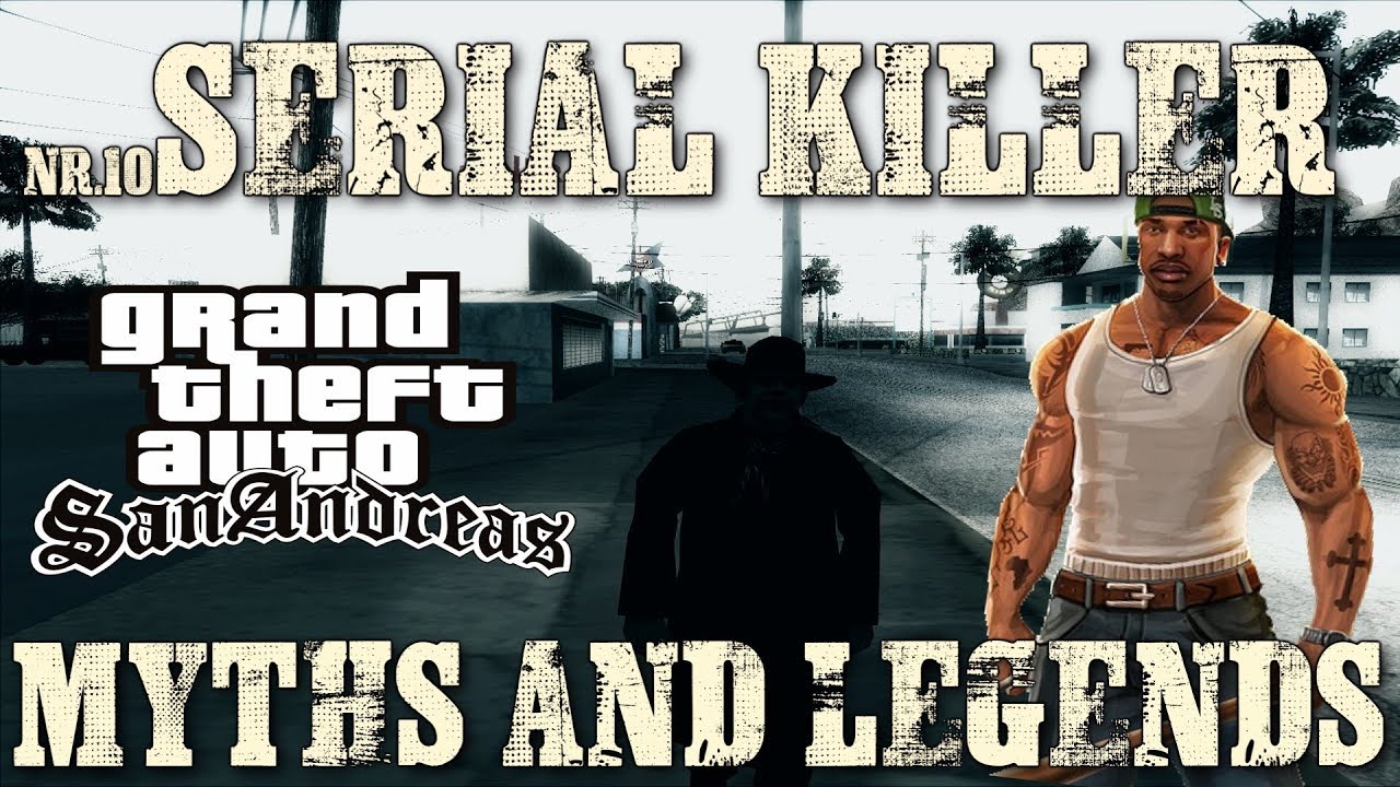gta sa myths and legends gta sa myths and legends