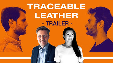 Traceable Leather - How can leather be sustainable - Trailer