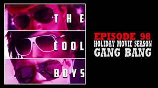 Episode 98 - Holiday Movie Season Gang Bang