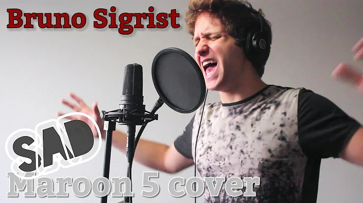 Maroon 5 - Sad (Bruno Sigrist cover) - Projeto BabySteps