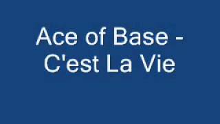 Ace of Base - C'est La Vie