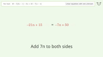 Solve 10-5(3n-1)-6n=22-7(n-4): Linear Equation Video Solution | Tiger Algebra