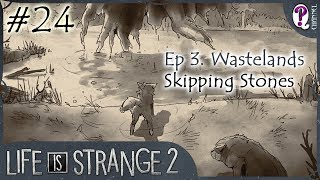 Life is Strange 2 || Episode 3. Wastelands. Part 7. Skipping Stones. No commentary