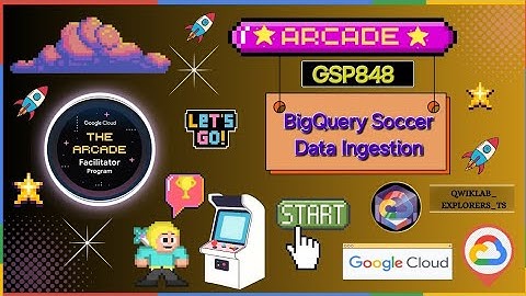 BigQuery Soccer Data Ingestion ●GSP848 ☆GCAF-24 ARCADE-ATHON #qwiklabs #arcade #gcp #googlecloud ☁️🚀