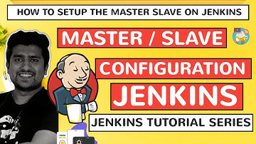 Master Slave Jenkins Configuration: How to Setup Jenkins Master, Slave Windows,Linux,Mac