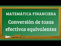 Ejercicios de conversión de tasas efectivas  equivalentes