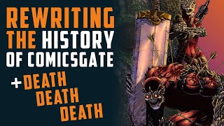 Information Rewriting the History of Comicsgate + DEATH DEATH DEATH w/ John J Ball Update