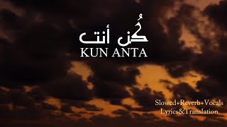 Kun Anta(کن أنت) Humood-Nasheed | Without Music| Slowed+ Reverb+Vocals Only| Lyrics&Translation Resimi