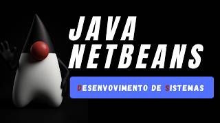 VIDEO 07  AULA JAVA NETBEANS