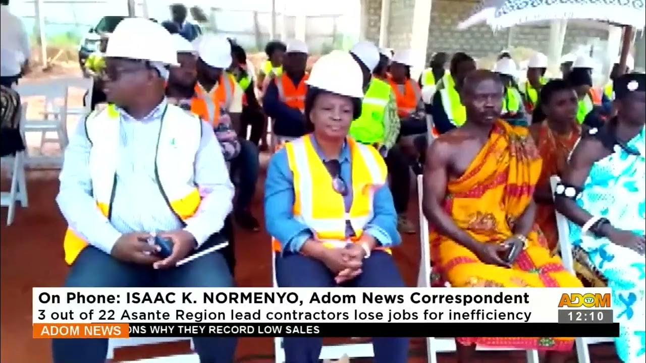 3 out of 22 Asante Region lead contractors lose jobs for inefficiency