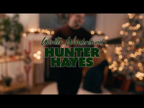 Hunter Hayes - Winter Wonderland (Official Music Video)