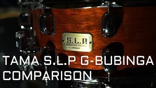 Tama S.L.P G-Bubinga comparison