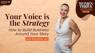 Your Voice Is the Strategy: How to Build a Business Around Your Story with Raimonda Jan