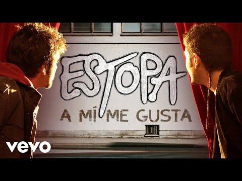 Putar A Mi Me Gusta - Estopa