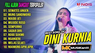 SEWATES ANGEN 'DINI KURNIA' FULL ALBUM DANGDUT TERBAIK