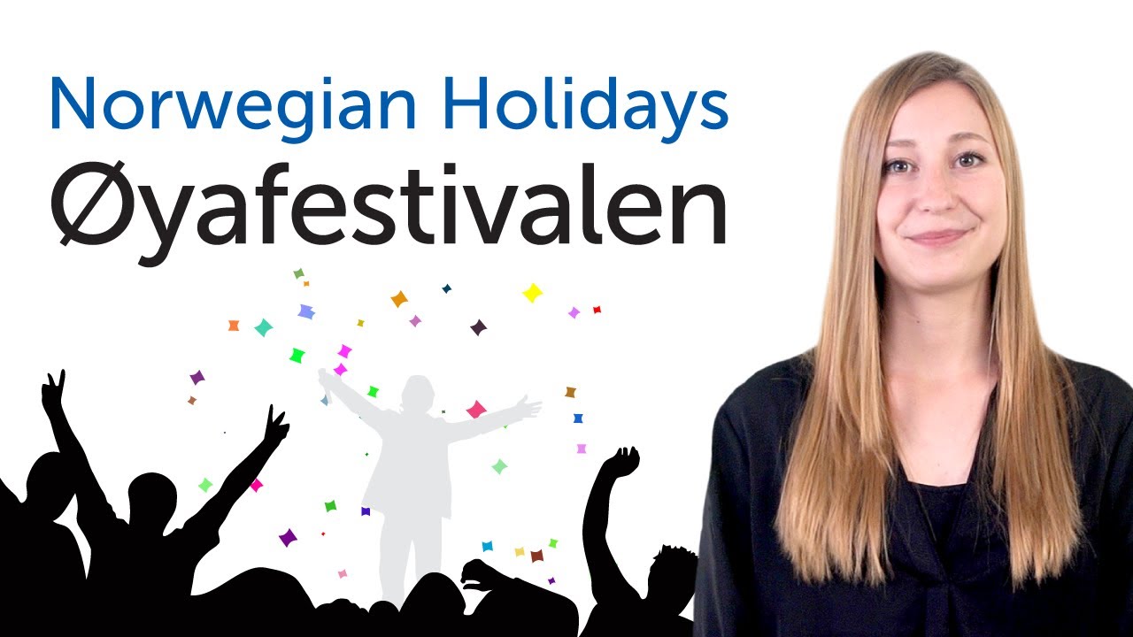 Learn Norwegian Holidays - Øyafestivalen