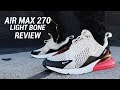 NIKE AIR MAX 270 LIGHT BONE REVIEW