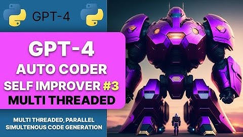 GPT-4 Multi threaded Auto Coder for simultaneous multiple code generation and improvements