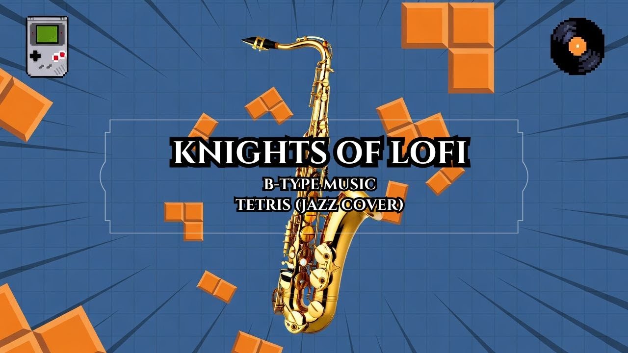 Tetris B-Type Music - Smooth Jazz Remix