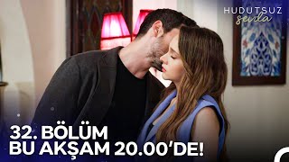 Hudutsuz Sevda 32. Bölümü Ile Bu Akşam 20.00'De Now'da!