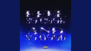 Feel so Cool and so Good