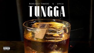 Robledo Timido x Dyco - Tungga