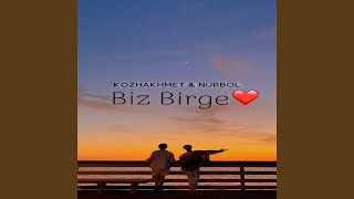 Biz Birge (feat. NURBOL)