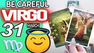 Virgo ♍ 💥BE CAREFUL💥 A DIVINE PROPHECY IS FULFILLED😇🙏🏻 horoscope for today MARCH 31 2024 ♍ #virgo